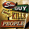 Some Guy Who Kills People
